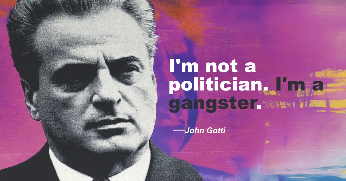 25 Famous Gangster & Mafia Quotes